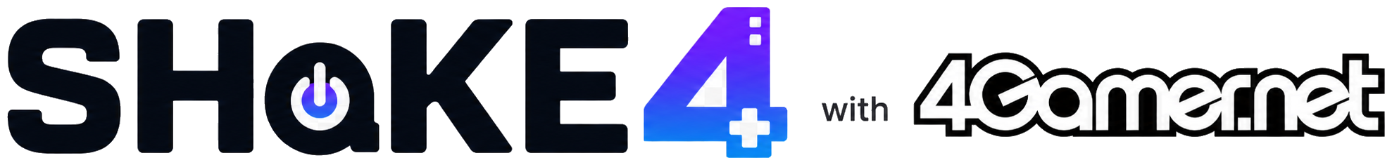 SHaKE4 with 4Gamer
